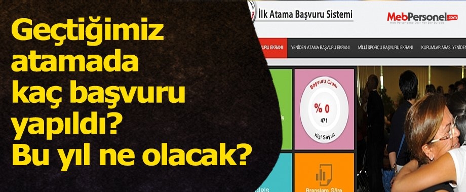 Geçtiğimiz atamada kaç başvuru yapıldı? Bu yıl ne olacak?
