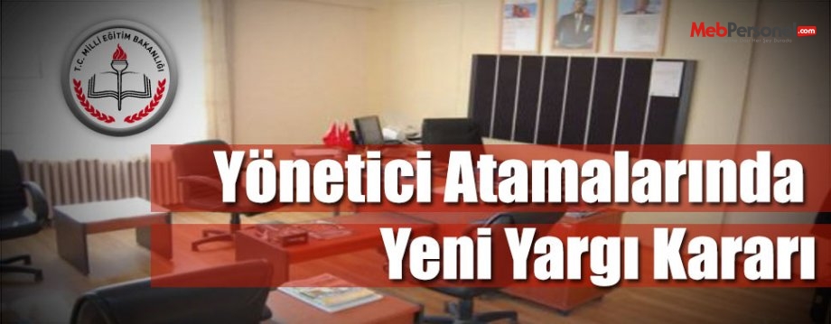 Yönetici Atamalarında Yeni Yargı Kararı