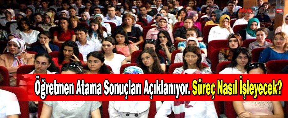 Öğretmen Atama Sonuçları Açıklanıyor. Süreç Nasıl İşleyecek?