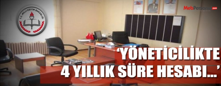 Yöneticilikte 4 yıllık süre nasıl hesaplanacak?