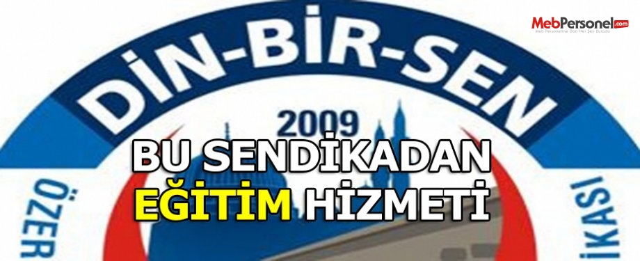 Din-Bir-Sen’den Eğitim Hizmeti