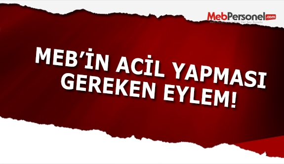 Meb'in Acil Yapması Gereken Eylem