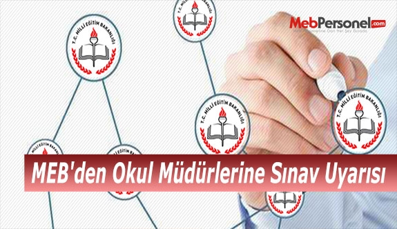 MEB'den Okul Müdürlerine Sınav Uyarısı