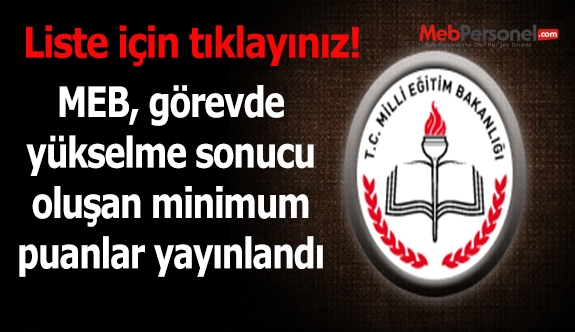 Millî Eğitim Bakanlığı Personelinin Görevde Yükselme (Şef - Memur) Ataması Sonucunda Oluşan Minimum Puanlar