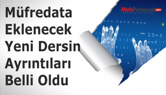 Müfredata Eklenecek Yeni Dersin Ayrıntıları Belli Oldu