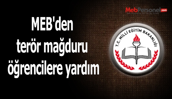 MEB'den terör mağduru öğrencilere yardım