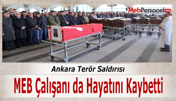MEB Çalışanı da Ankara Saldırısında Hayatını Kaybetti