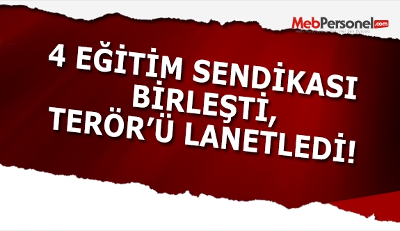 4 Sendikadan Teröre Ortak Tepki