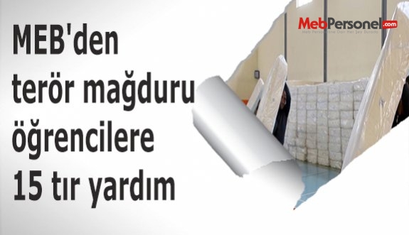 MEB'den terör mağduru öğrencilere 15 tır yardım