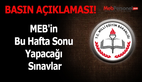 MEB'in Bu Hafta Sonu Yapacağı Sınavlar