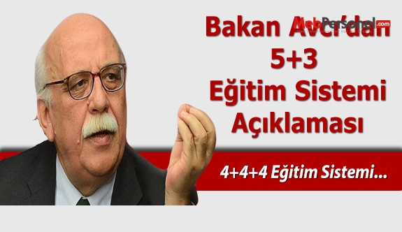 Bakan Avcı'dan "5+3 Eğitim Sistemi" Açıklaması