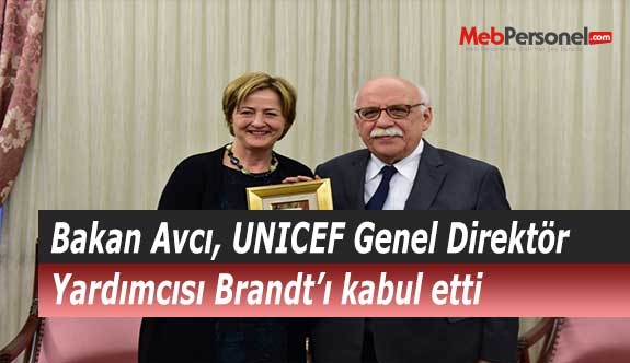 Bakan Avcı, UNICEF Genel Direktör Yardımcısı Brandt’ı kabul etti