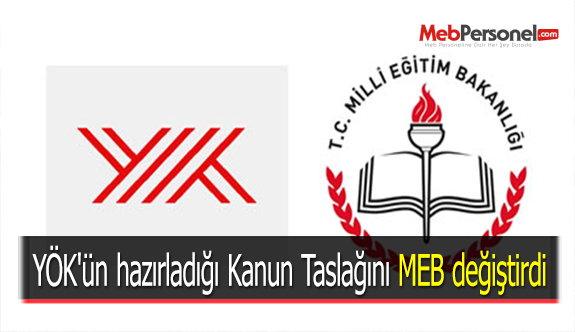 YÖK'ün hazırladığı Kanun Taslağını MEB değiştirdi