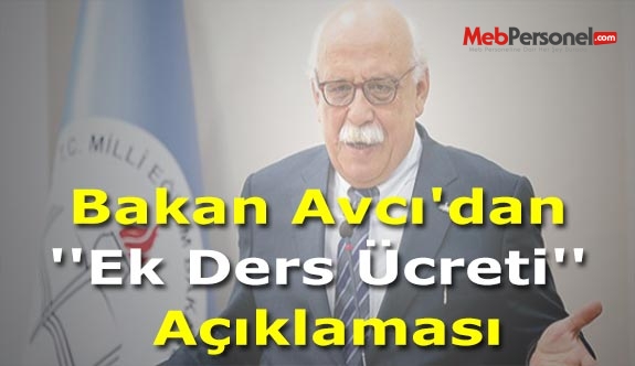 Bakan Avcı'dan ''Ek Ders Ücreti'' Açıklaması