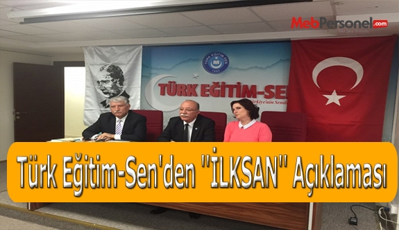 Türk Eğitim-Sen'den ''İLKSAN'' Açıklaması