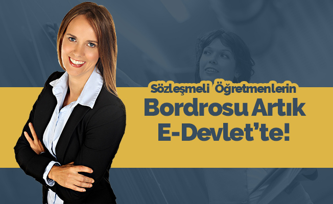 Sözleşmeli Öğretmenlerin Bordrosu e-Devlet'te!