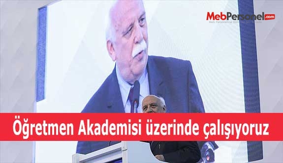 Öğretmen Akademisi üzerinde çalışıyoruz