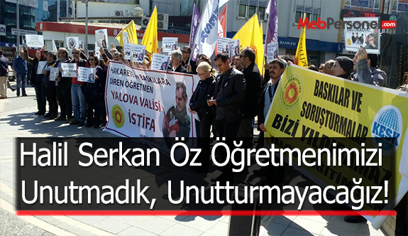 Halil Serkan Öz Öğretmenimizi Unutmadık, Unutturmayacağız!