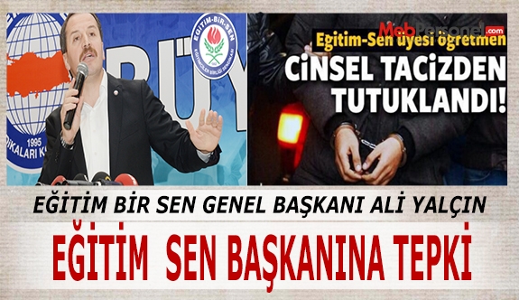 ALİ YALÇIN'DAN EĞİTİM SEN BAŞKANINA TEPKİ