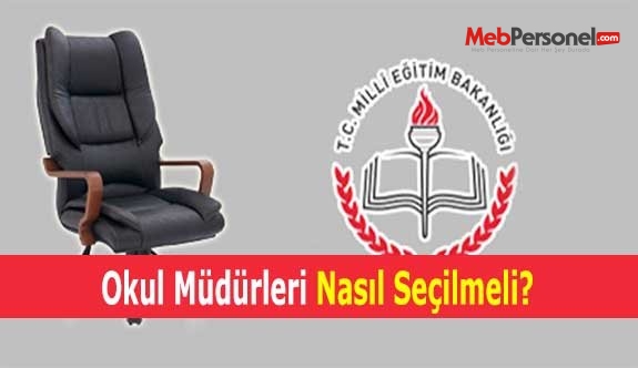 Okul Müdürleri Nasıl Seçilmeli?