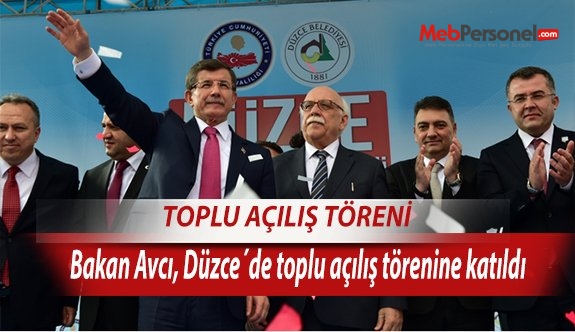 Bakan Avcı, Düzce´de toplu açılış törenine katıldı
