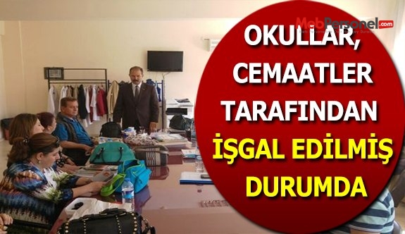 OKULLAR, CEMAATLER TARAFINDAN  İŞGAL EDİLMİŞ DURUMDA