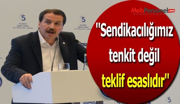 Yalçın: ''Sendikacılığımız tenkit değil teklif esaslıdır''