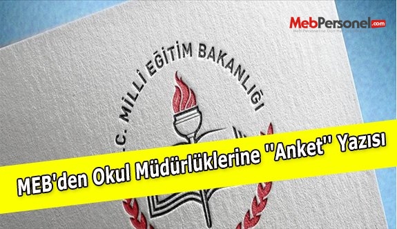 MEB'den Okul Müdürlüklerine ''Anket'' Yazısı