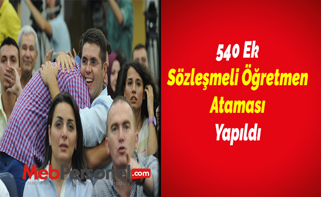 540 Ek Sözleşmeli Öğretmen Ataması Yapıldı