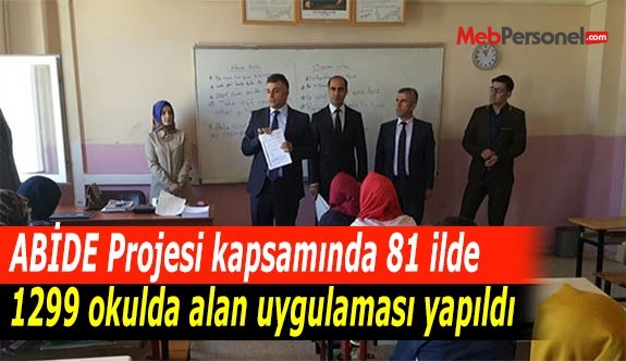 ABİDE Projesi kapsamında 81 ilde 1299 okulda alan uygulaması yapıldı