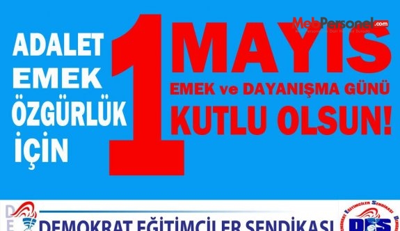1 MAYIS EMEK HAKKIYLA DEĞERLENDİRİLDİĞİNDE BAYRAM OLUR!