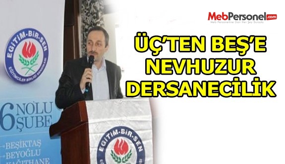 ÜÇ’TEN BEŞ’E NEVZUHUR DERSANECİLİK