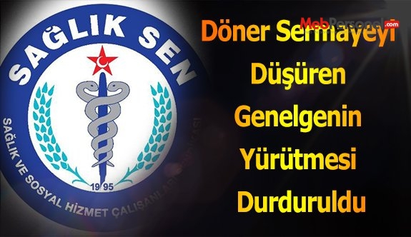 Döner Sermayeyi Düşüren Genelgenin Yürütmesi Durduruldu