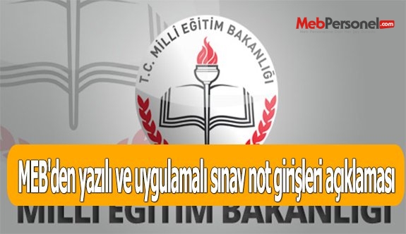 MEB'den yazılı ve uygulamalı sınav not girişleri açıklaması