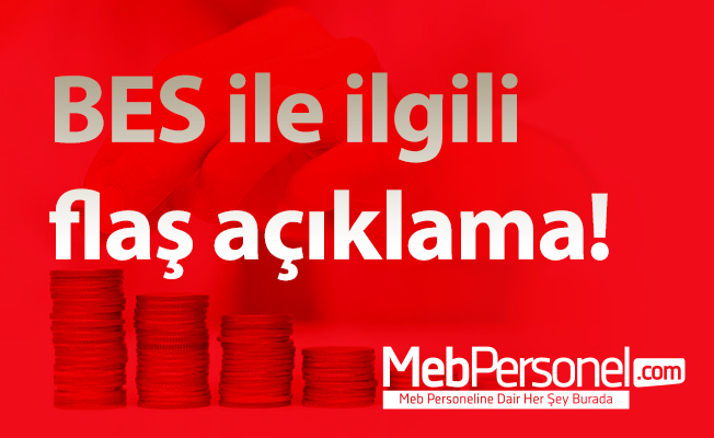 BES ile ilgili flaş açıklama!