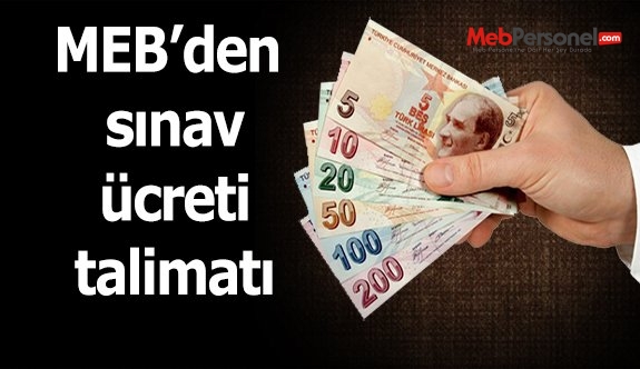 MEB'den Sınav Ücretleri Talimatı