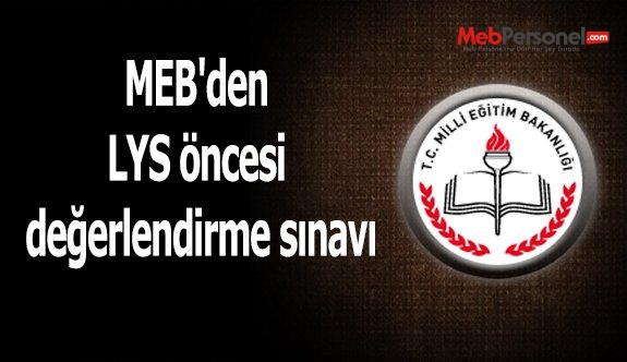 MEB'den LYS öncesi değerlendirme sınavı