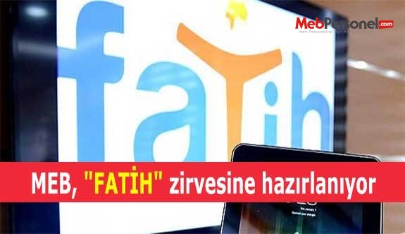 MEB, "FATİH" zirvesine hazırlanıyor