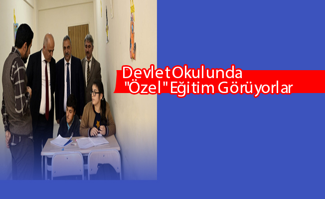 Devlet Okulunda "Özel" Eğitim Görüyorlar