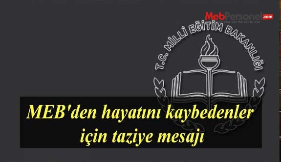 MEB'den hayatını kaybedenler için taziye mesajı