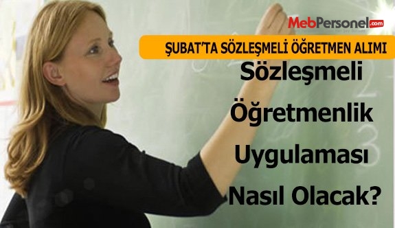 Sözleşmeli Öğretmenlik Uygulaması Nasıl Olacak? Tüm Detaylar