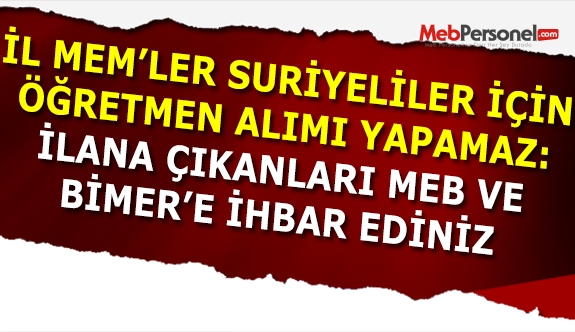 İl MEM'ler Suriyeli Öğretmen Alımı Gerçekleştiremez