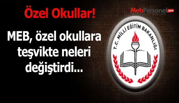 Özel okula teşvikte hangi şartlar değişti?