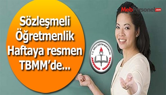 Bayram Sonrası Sözleşmeli Öğretmenlik TBMM'den Geçecek