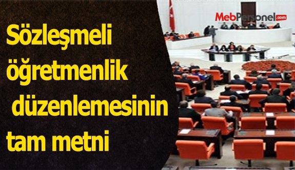 Sözleşmeli öğretmenlik düzenlemesinin tam metni