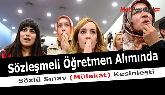 Sözleşmeli Öğretmen Alımında Sözlü Sınav (Mülakat) Kesinleşti