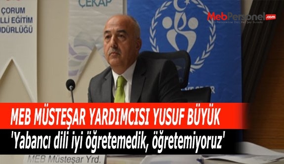 'Yabancı dili iyi öğretemedik, öğretemiyoruz'