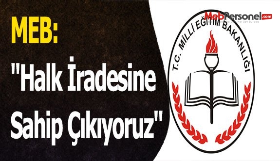 MEB: ''Halk İradesine Sahip Çıkıyoruz''