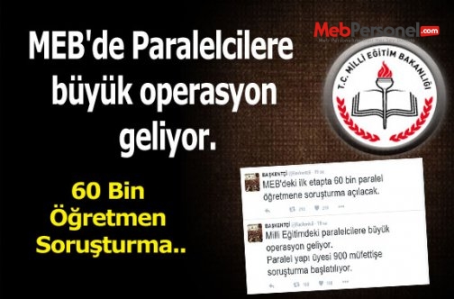 MEB'de Paralelcilere büyük operasyon geliyor.