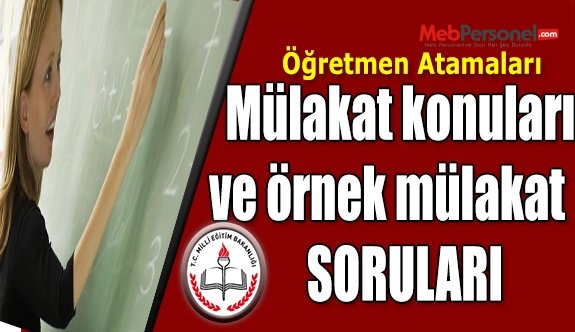 MEB, Mülakat Konuları ve Mülakat için Örnek Sorular